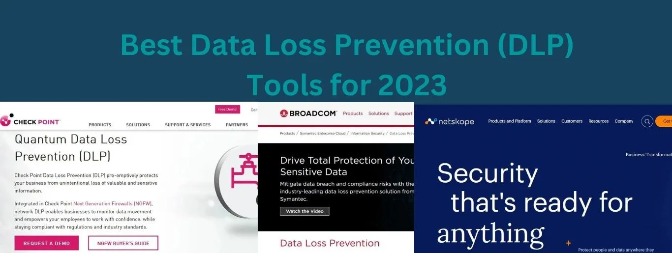 Top 23 Best Data Loss Prevention (DLP) Tools for 2023